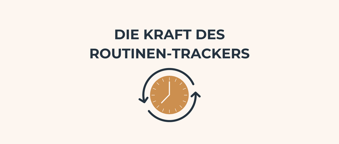 Die Kraft des Routinen-Trackers: Von Chaos zu Klarheit